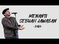 Download Lagu Padi - Menanti Sebuah Jawaban (Lirik/Lyric Lagu Indonesia)