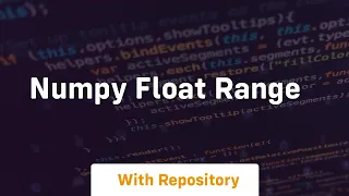 numpy float range