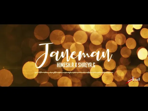 Download MP3 Janeman X Himesh.R x Shreya.G X VishR x Remix