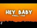 Download Lagu Pitbull - Hey Baby (Drop It to the Floor) ft. T-Pain (Lyrics)
