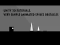How to make a animated spike obstacle in unity2D LNmaster2008