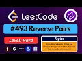 LEETCODE 493 - Reverse Pairs Merge Sort Divide Conquer Explained Clearly
