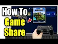How To Game Share on PS4 2026