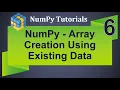 Machine Learning Tutorial Python NumPy 6 Array Creation using Existing Data