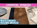 Carnival Venezia Main Dining Rooms - Full Menus