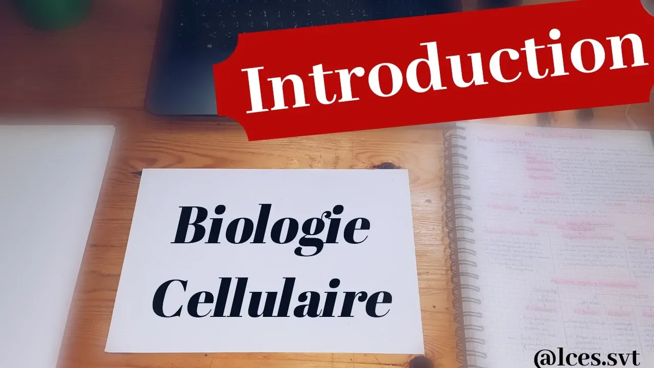 Biologie cellulaire s1 : introduction ( شرح بالدارجة )