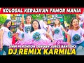 Download Lagu KOLOSAL KERAJA'AN FAMOR MANIA ~ANGGI \u0026 MUNGIL SIHIR PENONTON DENGAN JURUS BANTENG ~DJ REMIX KARMILA