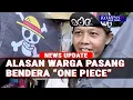 Download Lagu Bendera Bajak Laut One Piece Muncul Jelang 17 Agustus, Ini Kata Warga!