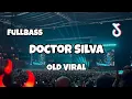 DJ DOCTOR SILVA OLD VIRAL TIKTOK FULLBASS‼️Adit Sparky Official Nwrmxx FULLBASS