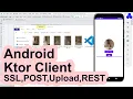 Custom SSL POST Request Upload Files REST Request Ktor Client Android Basic Usage