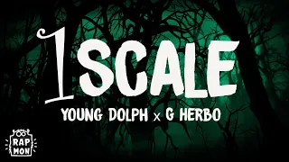 Young Dolph - 1 Scale ft G Herbo