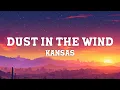 Kansas - Dust in the Wind (Lyrics)