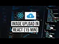 How to Upload Images in React 15mins