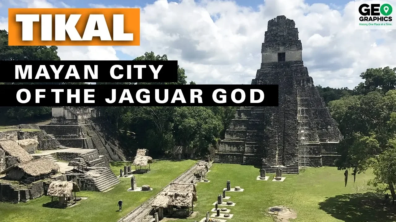 Tikal: The Ancient Maya City of the Jaguar God