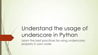 Understand the usage of underscore in Python