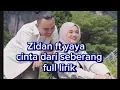 Download Lagu Cinta dari seberang Zidan ft yaya full lirik 