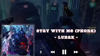 Stay With Me Phonk Lunak 