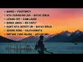 Download Lagu Mangu- Fourtwnty || Kita Usahakan Lagi - Batas Senja || Lesung Pipi -Raim Laode || Lagu Viral 2025
