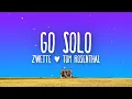 Download Lagu Zwette feat. Tom Rosenthal - Go Solo (Lyrics)