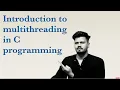 01 Introduction to multithreading in C programming