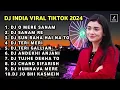 Download Lagu DJ INDIA VIRAL TIKTOK 2024 - DJ O MERE SANAM MERE HUMDUM REMIX | DJ SANAM RE FULL BASS