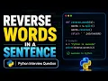 Reverse words in a sentence Python coding question