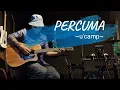 Download Lagu U'CAMP - Percuma (gitar cover)