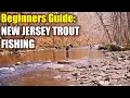 Beginners Guide To Trout Fishing In New Jersey 2025