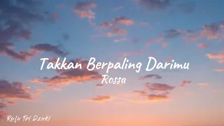 Download Rossa - TAKKKAN BERPALING DARIMU || Lyric video 🎥 🎶 MP3