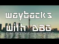 Download Lagu WAYBACKS WITH DBG