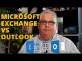 Microsoft Exchange vs Outlook