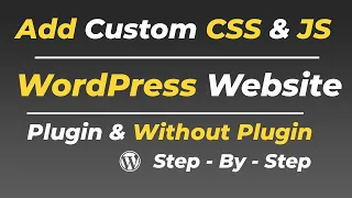 How To Add Custom CSS and JS in WordPress Website Additional CSS WordPress