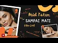 Download Lagu Ariel Tatum  - Sampai Mati // Lirik Lagu // Video Lirik