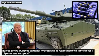 Europa proíbe Trump de participar no programa de rearmamento de $165 bilhões “Apenas para europeus!”