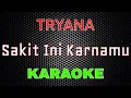 Download Lagu Tryana - Sakit Ini Karnamu [Karaoke] | LMusical MP3