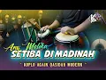 Download Lagu SHOLAWAT VERSI DANGDUT KOPLO BASS GLERR - SETIBA DI MADINAH ( QASIDAH MODERN )