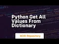 python get all values from dictionary