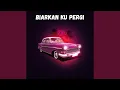 Download Lagu Biarkan Ku Pergi