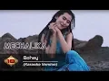 Download Lagu Mechalika - Bohay (Karaoke Version)
