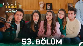 Kuzey Yıldızı İlk Aşk - Yaza Özel ☀️ 53. Bölüm