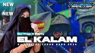dj trap x party el kalam spesial tahun baru 2k26 by leowan rmx 
