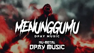 menunggumu noah nu metal cover dpay music
