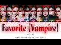Download Lagu Your GirlGroup (10 members) - Favorite (Vampire) [NCT 127] [Color Coded Lyrics]