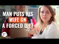 Download Lagu Wife Ordered To Diet | @DramatizeMe