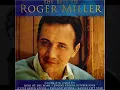 Roger Miller ~Only Daddy That'll Walk The Line~~