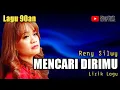 Download Lagu RENY SILWY - MENCARI DIRIMU (Lirik) | Lagu 90an
