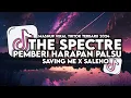 Download Lagu DJ THE SPECTRE X PEMBERI HARAPAN PALSU X SAVING ME X SALEHO STYLE KONDANG MENGKANE VIRAL TIKTOK 2024