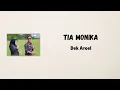 Download Lagu Tia Monika - Dek Aroel (Oh dek tia monika apakah mau jadi pacar kanda) | Lirik