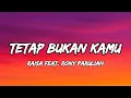 Raisa feat. Rony Parulian - Tetap Bukan Kamu (lirik)