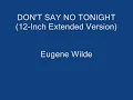 DON'T SAY NO TONIGHT (12-Inch Extended Version) - Eugene Wilde